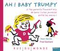 Ah ! Baby Trumpy